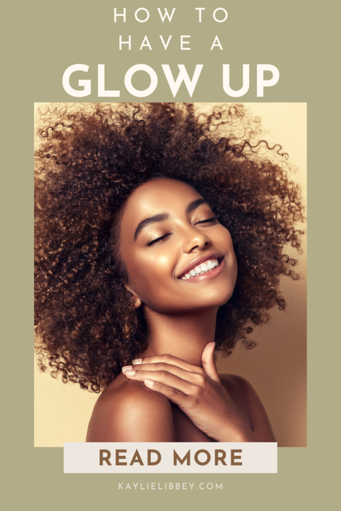 Pinterest pin for how to have a glow-up