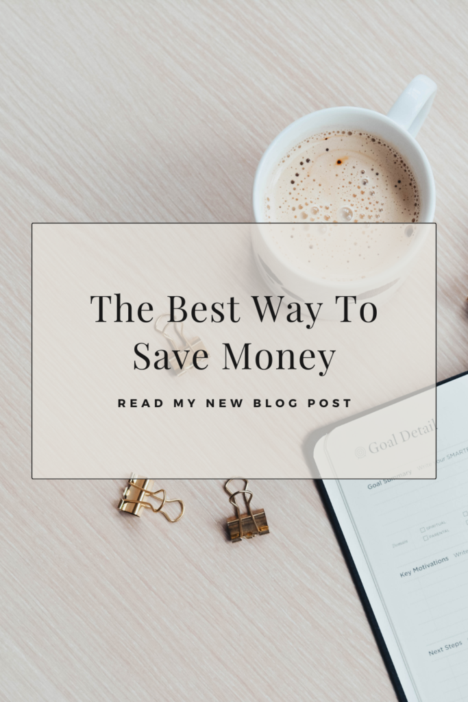 Pinterest pin of the best way to save money